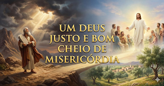 Apocalipse 15:3 2 Um Deus Justo e bom cheio de misericórdia