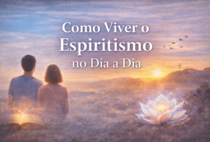 Como Viver o Espiritismo no Dia a Dia | Reflexão em Vídeo