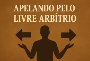 Apelando pelo Livre Arbítrio.