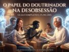 O papel do doutrinador na desobsessão