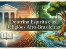 Doutrina Espírita e as Religiões Afro-Brasileiras